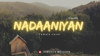 Nadaaniyan - HARSHITA MOVALIYA |