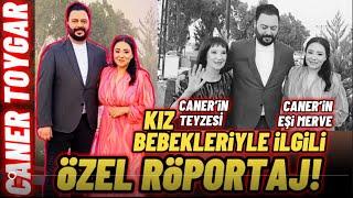 CANER TOYGAR VE EŞİYLE KIZ BEBEKLERİYLE İLGİLİ RÖPORTAJ..