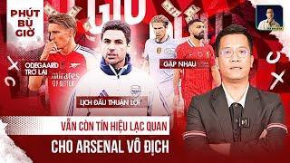 PHÚT BÙ GIỜ | THUA 9 ĐIỂM, ARSENAL VẪN TỰ TIN HƯỚNG ĐẾN NGÔI VƯƠNG VÌ NHỮNG ĐIỀU NÀY