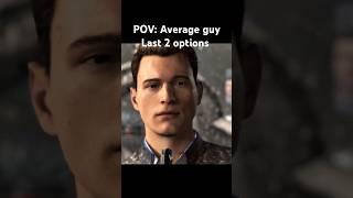 Average Guy: Two Options | Detroit become human #connor #detroit #detroitbecomehuman