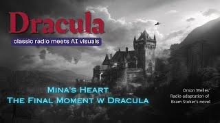 Mina's Heart: Her Final Moment with Dracula | 1938 Dracula Radio Drama | Orson Welles Horror