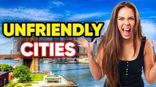 Avoid These Cities - The 10 Worst for Friendliness