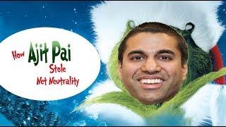 Grinch - How Ajit Pai stole Net Neutrality