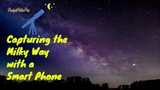 Capturing the Milky Way with a Smart Phone