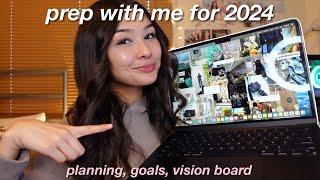 PREP WITH ME FOR 2024! | goal setting, planning, vision boards, etc.