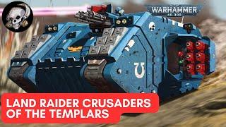 40K Lore: Land Raider Crusaders of the Black Templars