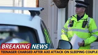 BREAKING NEWS: TEENAGER CHARGED AFTER AXE ATTACK ON SLEEPING COUPLE IN WORTHING