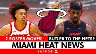 Miami Heat Make 2 Roster Moves + Jimmy Butler Nets Interest Is ‘Very Real’ | Heat News & Rumors