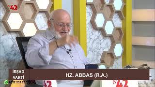 İrşad Vakti - Ali Galip Doğan / HZ. ABBAS [R.A.]