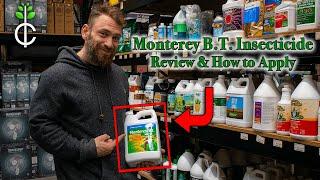 Monterey B.T. Insecticide Review and How to Use