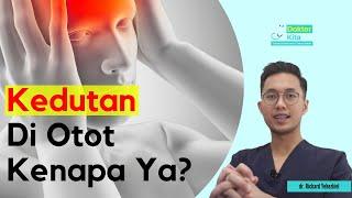 Apa Penyebab Kedutan Di Otot? | Dokterkita