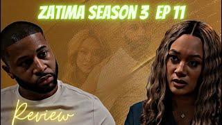 Zatima | Actions & Consequences | Season 3 Episode 11 #Review | Recap Tyler Perry’s #zatimaonbetplus