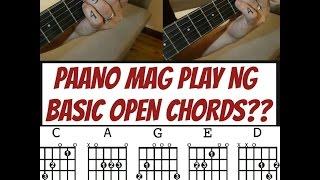 Tagalog Guitar Lesson : PAANO MAG PLAY NG BASIC  OPEN CHORDS?