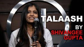 Talaash - Shivangee Gupta | Hindi Poetry | The Habitat Studios