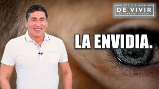 La ENVIDIA| Por el Placer de vivir con el Dr. César Lozano.