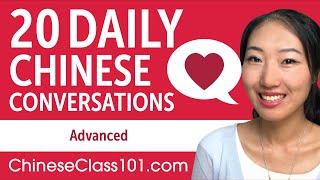 20 Daily Chinese Conversations - Chinese Practice for Advanced learners