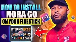 How To Install Nora Go On Your Firestick