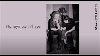 OSKA & Stu Larsen - Honeymoon Phase (Official Lyric Video)