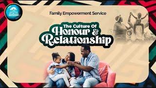 THE CULTURE OF HONOUR AND RELATIONSHIP - PART ONE || DADDY KEN A. BITERE