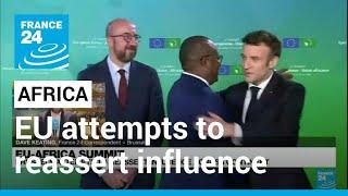 EU-Africa summit: Brussels attempts to reassert influence across continent • FRANCE 24 English