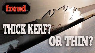 Freud Saw Blades: Thick Kerf or Thin?