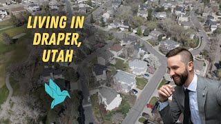 What's it like Living in Draper, Utah