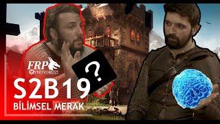 BİLİMSEL MERAK | FRP OYNUYORUZ | S2B19