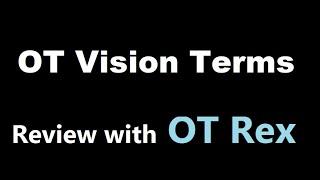 OT Rex - Vision Terms: Object perception, presbyopia, and more!