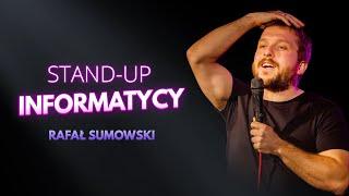 Rafał Sumowski - INFORMATYCY | Stand-Up