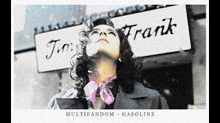 Multifandom ● Gasoline ●