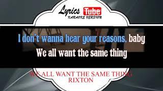 Karaoke Music RIXTON - WE ALL WANT THE SAME THING