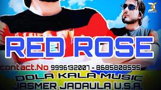 Red Rose full audio  singer Dola Kala Peont lyrics Jasmer jadaula Hardik pabla mandeep jani