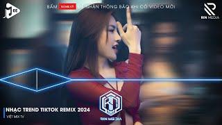 NONSTOP 2024 MIXTAPE | NHẠC TRẺ REMIX 2024 HAY NHẤT HIỆN NAY | NONSTOP 2024 VINAHOUSE BASS CỰC MẠNH