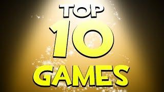 My PERSONAL Top 10 Favorite Games