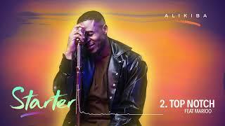 Alikiba feat Marioo - Top Notch {Track No.2}