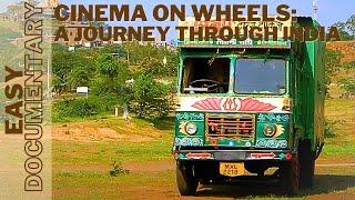 Cinema on Wheels: A Journey Through India’s Villages - Full Documentary