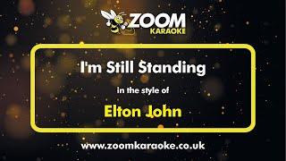 Elton John - I'm Still Standing - Karaoke Version from Zoom Karaoke