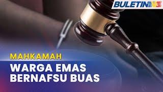 MAHKAMAH | Warga Emas Dituduh Rogol Dua Beradik