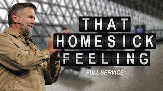 That Homesick Feeling | Kyle Idleman