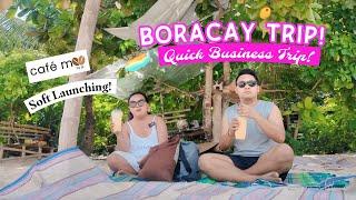 BORACAY VLOG: Quick Business Trip + Cafe Moo Soft Launching!