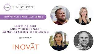 Elevating Your Luxury Hotel Brand: Marketing Strategies for Success