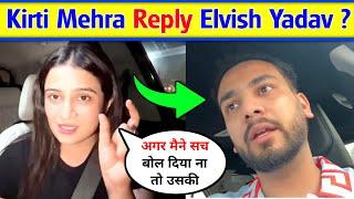 Kirti Mehra Reply Elvish yadav? Kirti Mehra Vlog video । Elvish yadav and kirti Mehra |elvish yadav