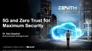 5G and Zero Trust for Maximum Security