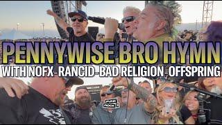 PENNYWISE LIVE - EPIC BRO HYMN WITH RANCID, BAD RELIGION, OFFSPRING AND NOFX ON STAGE