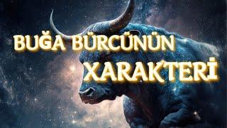 BUĞA BÜRCÜNÜN XARAKTERİ. 21 aprel - 20 may tarixlərində doğulanlar.