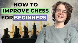 How To Improve Chess For Beginners // Tips, Tricks And Tools To Get Better At Chess