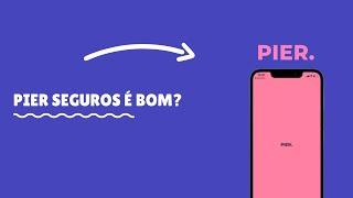 Pier Seguros é bom? É confiável? Como funciona? Análise (Pier Digital - Seguro Auto e Celular)