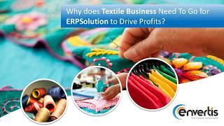 Why does Textile Business Need To Go for ERP Solution to Drive Profits?