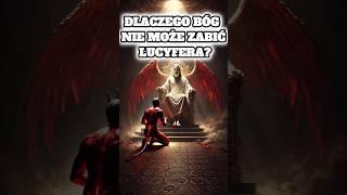 Dlaczego Bóg nie może zabić Lucyfera? #jezus #bóg #prawda #enoch #lucyfer #historiabiblia