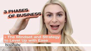 3 Phases of Business + The Mindset and Strategy to Level Up with Ease #bossbabe #businessgrowth